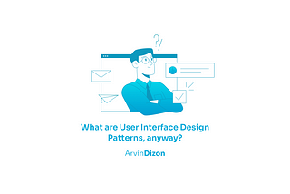 What are User Interface Design Patterns, anyway?