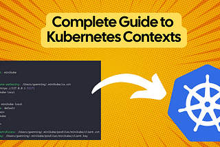Kubernetes Contexts: Complete Guide for Developers
