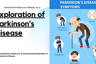 “Unveiling the Complexity: A Compassionate Exploration of Parkinson’s Disease”