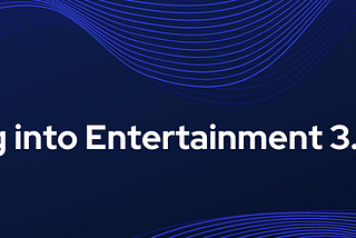 Bridging into the Entertainment 3.0