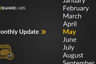 Bware Labs Month in Review — May