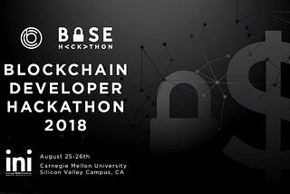 #BASEHackathon at CMU Silicon Valley Campus — August 25–26