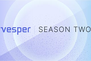 Introducing Vesper Season Two