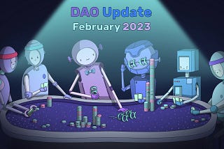 Ежемесячный DAO отчет: Февраль 2022