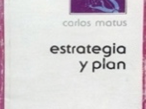 Cuando leo “Pensar, sentir y actuar desde la situación: legado y vigencia de Carlos Matus”