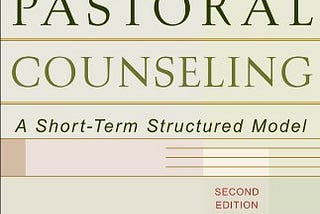 Book Summary of Strategic Pastoral Counseling- a Short-Term Structured Model by David Benner