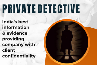 How Private Detectives Investigate to depth of a case
