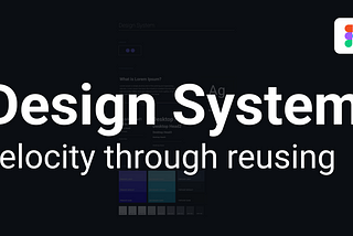 Building a Design System → Part II: velocity through reusing