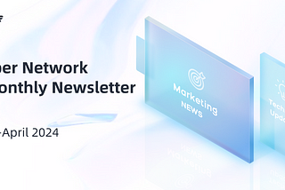 Deeper Network Monthly Newsletter: 2024/3/01–2024/4/30