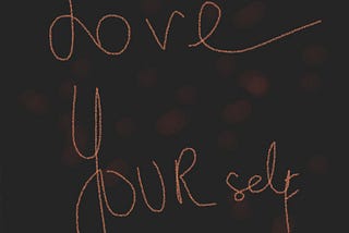 loving can hurt, but loving yourself won’t