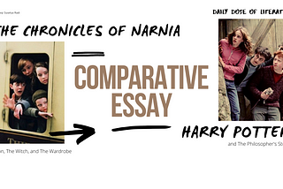 Comparative Essay: The Chronicles of Narnia vs Harry Potter