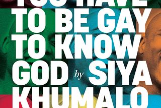 You have to be gay to know God: Book Review