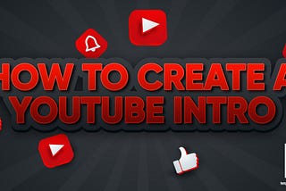 Creating the Right YouTube Intro for Yourself and Your Brand — Intro to Logo Sting Tutorial…