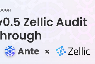 Ante v0.5 Zellic Audit Walkthrough