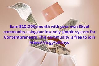 Earn $10,000/Month with Your Own Skool Community: Ditch the Grind, Build a Tribe