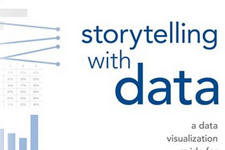 Book Summary: Storytelling with Data by Cole Knaflic