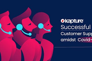 Successful Customer Support Amidst COVID-19