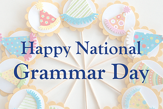 Happy Grammar Day!