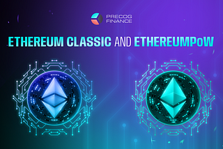 Ethereum Classic and EthereumPoW: The Tale of Ethereum’s 2 Most Prominent Forks