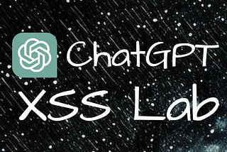 Create Your Own XSS Lab with ChatGPT