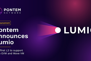 Pontem announces Lumio — the first L2 to support both EVM and Move VM