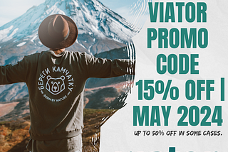 Exclusive Viator Promo Code | 15% OFF Verified| May 2024