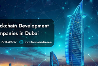 Blockchain Development Companies in Dubai