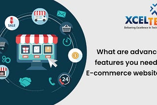 Advanced features of E-commerce Website | XcelTec