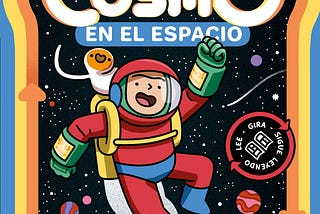 ‘Cosmo en el espacio’, un cómic de ida y vuelta