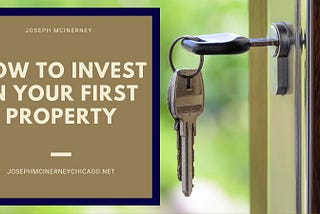 How to Invest in Your First Property