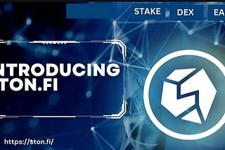 Making Decentralized Trading Revolutionary on the TON Blockchain: Unveiling the Power of STON.fi