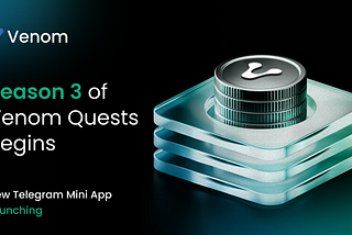 Season 3 of Venom Quests: More Rewards, New Partners, Plus All New Telegram Mini-App!