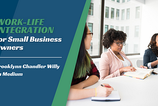 Brooklynn Chandler Willy of San Antonio, Texas | Work-Life Integration for Small Business Owners