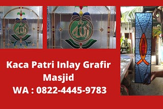 WA : 0822–4445–9783, Terlaris Kerajinan Kaca Patri Inlay Grafir Masjid Di Papua Pegunungan