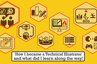 How I became a Technical Illustrator and what did I learn along the way!