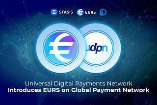 EURS Introduced on Global Payment Network UDPN