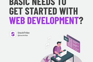 Basic Needs to Get Started with Web Development — Front Page