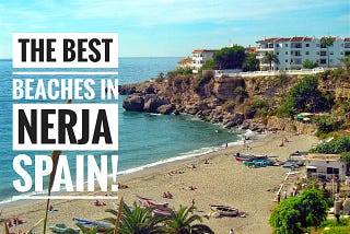 The Best Beaches in Nerja!