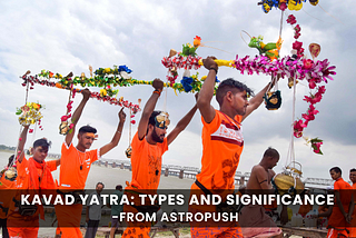 Kavad Yatra: Different Types and Their Significance of Kavad — By AstroPush
