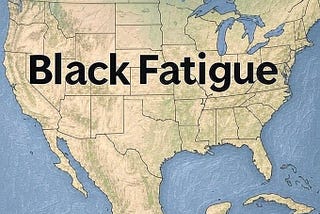 Black Fatigue: Revisited.