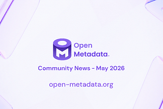 May 2026 — OpenMetadata Community News