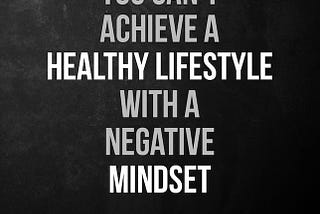 How The Right Mindset Aids Your Health/Fitness Lifestyle