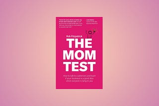 Cover of The Mom Test book