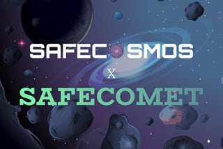 SAFECOSMOS AND SAFECOMET PARTNERSHIP