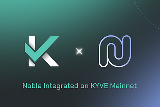 Noble x KYVE: Safeguarding The Past & Future Of Interoperable Assets