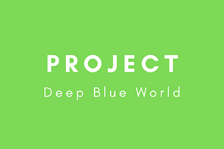 Deep Blue World: