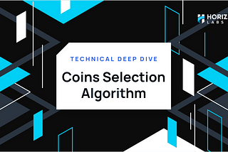 Technical Deep Dive — Coins Selection Algorithm