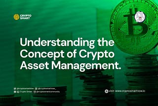 Understanding the concept of Crypto Assets Management