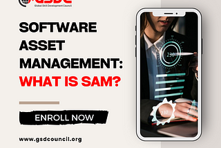 Software Asset Management: What is SAM?