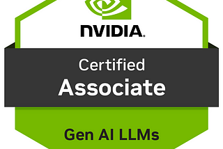 My NVIDIA-Certified Associate: Generative AI LLMs Badge
